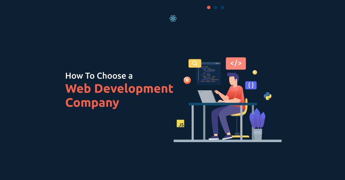 How to Choose a Web Development Company | Choose Smartly